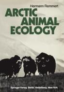 Arctic Animal Ecology di Hermann Remmert edito da Springer Berlin Heidelberg