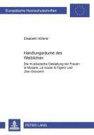 Handlungsräume des Weiblichen di Elisabeth Höllerer edito da Lang, Peter GmbH