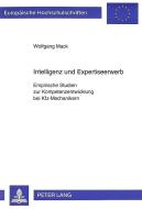 Intelligenz und Expertiseerwerb di Wolfgang Mack edito da Lang, Peter GmbH