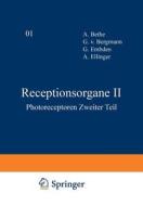Receptionsorgane II di G. V. Bergmann, A. Bethe, A. Ellinger, G. Embden edito da Springer Berlin Heidelberg