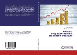 Osnovy gosudarstvennyh finansov Francii di N. G. Vovchenko, E. D. Kostoglodova edito da LAP Lambert Academic Publishing