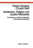 Konfession, Religion und soziale Netzwerke edito da VS Verlag für Sozialwissenschaften