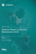 Feature Papers in Section Biosensors 2023 edito da MDPI AG