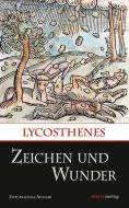 Zeichen und Wunder di Lycothenes edito da Marix Verlag