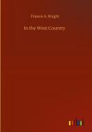 In the West Country di Francis A. Knight edito da Outlook Verlag