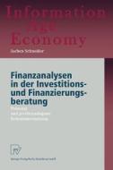 Finanzanalysen in der Investitions- und Finanzierungsberatung di Jochen Schneider edito da Physica-Verlag HD