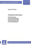 Expressives Schreiben di Jürgen Fröchling edito da Lang, Peter GmbH