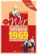 Aufgewachsen in der DDR - Wir vom Jahrgang 1969 - Kindheit und Jugend di Mario Süßenguth edito da Wartberg Verlag