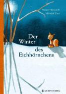 Der Winter des Eichhörnchens di Werner Holzwarth, Mehrdad Zaeri edito da Gerstenberg Verlag
