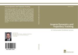 Inverse Dynamics and Trajectory Tracking di Stefan Reichl edito da Südwestdeutscher Verlag für Hochschulschriften AG  Co. KG