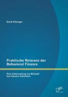 Praktische Relevanz der Behavioral Finance: Eine Untersuchung am Beispiel von Investor Sentiment di David Kitzinger edito da Diplomica Verlag