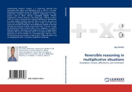 Reversible reasoning in multiplicative situations di Ajay Ramful edito da LAP Lambert Acad. Publ.