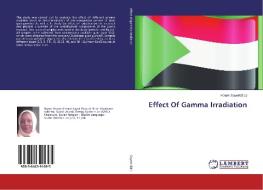 Effect Of Gamma Irradiation edito da LAP Lambert Academic Publishing