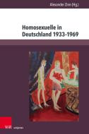 Homosexuelle in Deutschland 1933-1969 edito da V & R Unipress GmbH