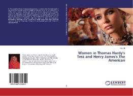 Women in Thomas Hardy's Tess and Henry James's The American di Hira Ali edito da LAP Lambert Academic Publishing