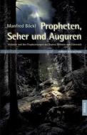 Propheten, Seher Und Auguren di Manfred Bockl edito da Ciando