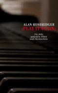 Play it again di Alan Rusbridger edito da Secession Verlag