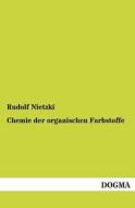 Chemie der organischen Farbstoffe di Rudolf Nietzki edito da DOGMA