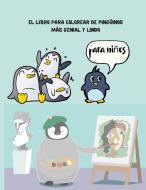 El libro para colorear de pingüinos más genial y lindo para niños di Fetid Derek edito da Alexei
