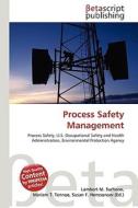 Process Safety Management di Lambert M. Surhone, Miriam T. Timpledon, Susan F. Marseken edito da Betascript Publishing