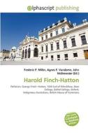 Harold Finch-hatton di #Miller,  Frederic P. Vandome,  Agnes F. Mcbrewster,  John edito da Vdm Publishing House