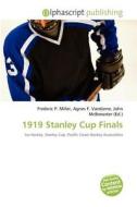 1919 Stanley Cup Finals edito da Alphascript Publishing