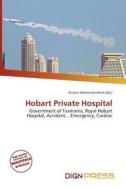 Hobart Private Hospital edito da Dign Press