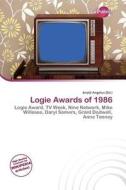 Logie Awards Of 1986 edito da Duct Publishing