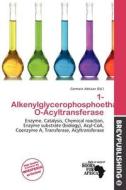 1-alkenylglycerophosphoethanolamine O-acyltransferase edito da Brev Publishing