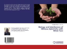 Biology and interference of Mimosa diplotricha with White Yam di Awogbade Adeyemi Lawrence edito da LAP Lambert Academic Publishing