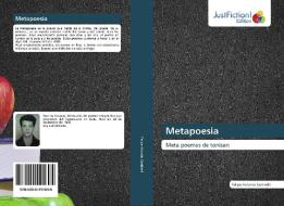 Metapoesia di Felipe Antonio Santirelli edito da JustFiction Edition