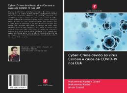 Cyber-Crime devido ao vírus Corona e casos de COVID-19 nos EUA di Muhammad Kashan Javed, Muhammad Kashif, Anam Javaid edito da Edições Nosso Conhecimento
