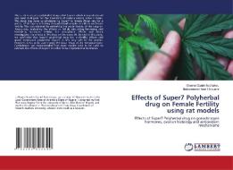 Effects Of Super7 Polyherbal Drug On Fem di OR DANIEL IKECHUKWU edito da Lightning Source Uk Ltd
