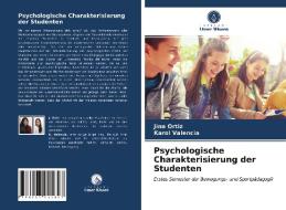 Psychologische Charakterisierung der Studenten di Jina Ortiz, Karol Valencia edito da Verlag Unser Wissen