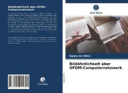 Bildähnlichkeit über OFDM-Computernetzwerk di Rasha Ali Dihin edito da Verlag Unser Wissen