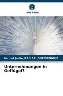Unternehmungen in Geflügel? di Marcel Juslin Jean Fauquembergue edito da VERLAG UNSER WISSEN
