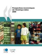 Perspectives Economiques De L'Amerique Latine 2009 di Oecd Publishing edito da Organization for Economic Co-operation and Development (OECD