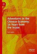 Adventures in the Chinese Economy: 16 Years from the Inside di Sven Agten edito da Springer Nature Singapore