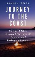 Journey To The Coast di Riley James J. Riley edito da Independently Published