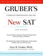 Gruber's Complete Preparation for the New SAT di Gary R. Gruber edito da HarperResource
