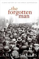 The Forgotten Man: A New History of the Great Depression di Amity Shlaes edito da HARPERCOLLINS