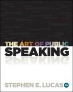 Art Of Public Speaking With Connect Access Card di Stephen E. Lucas edito da Mcgraw-hill Education - Europe