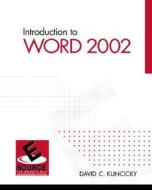 Introduction to Word 2002 di David C. Kuncicky edito da Prentice Hall
