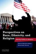 Perspectives on Race, Ethnicity, and Religion edito da Oxford University Press Inc