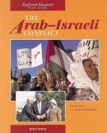 The Arab-israeli Conflict di Tony Rea, John Wright edito da Oxford University Press