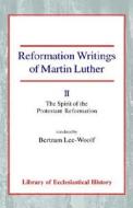 REFORMATION WRITINGS OF MARTIN di Martin Luther edito da CASEMATE ACADEMIC