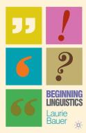 Beginning Linguistics di Laurie Bauer edito da Macmillan Education