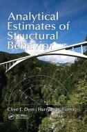Analytical Estimates of Structural Behavior di Clive L. Dym, Harry E. Williams edito da Taylor & Francis Ltd