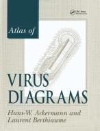 Atlas Of Virus Diagrams di Hans-Wolfgang Ackermann, Laurent Berthiaume edito da Taylor & Francis Ltd