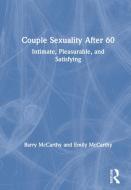 Couple Sexuality After 60 di Barry McCarthy, Emily McCarthy edito da Taylor & Francis Ltd